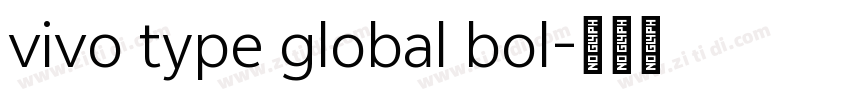 vivo type global bol字体转换 vivo type global bol字体转换